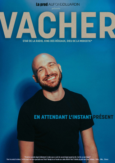 GRÉGORY VACHER dans EN ATTENDANT L’INSTANT PRÉSENT