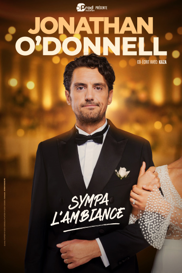 JONATHAN O’DONNELL dans SYMPA L’AMBIANCE !