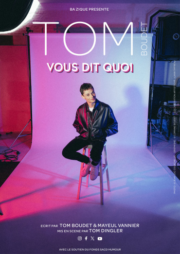 TOM BOUDET “VOUS DIT QUOI”